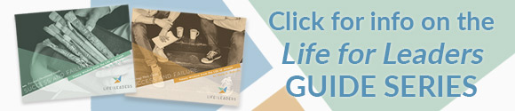 Click for info on the LIfe for Leaders guide series.